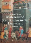 Hans Belting 22588,  Dieter Blume 118065 - Malerei und Stadtkultur in der Dantezeit