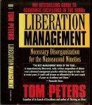 Peters Tom & Alfred A. Knopf - Liberation Management. Necessary Disorganization for the Nanosecond Nineties