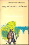 Schendel, Arthur van - Angiolino en de lente Schendel, Arthur van - Angiolino en de lente