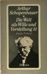 Arthur Schopenhauer - Die Welt als Wille und Vorstellung II/2