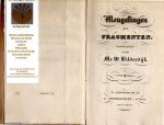 Bilderdijk, W. [Willem] - Mengelingen en fragmenten, nagelaten door Mr. W. Bilderdijk