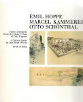 Whyte, Iain Boyd - Emil Hoppe, Marcel Kammerer, Otto Schoenthal. Three Architeccts from the master Class of Otto Wagner.
