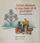 Yves Robert 69740, Etienne Schreder 18438 - Zal het Atomium er nog staan als ik groot ben? :  het avontuur van het erfgoed