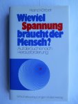 Körber, Heinz - Wieviel Spannung braucht der Mensch?