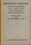 Hettema, IJ. - Moderne voeding. Receptenboek voor rauw-kost en rationeele voedselbereiding. ( rauwkost, rationele )