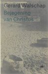 Gerard Walschap - Bejegening van Christus