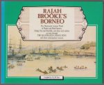 D J M Tate - Rajah Brooke's Borneo : the nineteenth century world of pirates and head-hunters, orang utan and hornbills, and other such rarities as seen through the Illustrated London News and other contemporary sources
