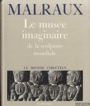 Malraux, André - Le musée imaginaire de la sculpture mondiale. Le monde Chrétien