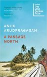 Anuk Arudpragasam - A passage north Anuk Arudpragasam - A passage north
