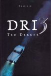 Ted Dekker - Dri3