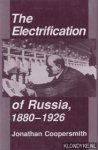 Coopersmith, Jonathan - The electrification of Russia, 1880-1926