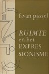 Passel, Fr. van. - Het tijdschrift Ruimte (1920-1921) als brandpunt van het humanitair expressionisme.