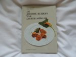 Muller, Dieter Müller - De nieuwe keuken van Dieter Muller - lievelingsrecepten van een meesterkok