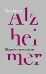 Neuvel, Koos - Alzheimer. Biografie van een ziekte