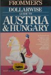 PORTER, DARWIN, - Frommer`s dollarwise guide to Austria & Hungary.