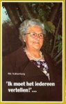 VALKENBURG, RIK - 'Ik moet het iedereen vertellen!'. Schetsen uit het leven van Rie Grims-Strootman