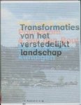  - Transformaties van het verstedelijkt landschap