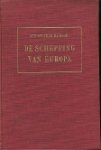 Dawson, Christopher. - De schepping van Europa Dawson, Christopher. - De schepping van Europa