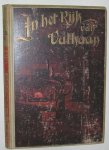 Verhagen Jr., H. - In het rijk van Vulkaan : een en ander over metalen en metaalindustrie