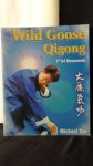 Tse, Michael, - Wild Goose Qigong. 1st 64 movements.
