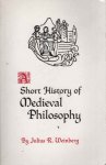 weinberg, Julius R. - A Short History of Medieval Philosophy