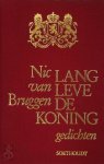 Nic van Bruggen 232049 - Lang leve de Koning een portrettengalerij van Hunne Doorluchtige Hoogheden de Coburgs van België