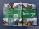 Cruyningen, Piet van, e.a. (Stichting Hostorisch Boerderij-Onderzoek) - Het Boerderijenboek.