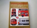 Green Oliver and John Reed - The Londen Transport Golden Jubilee book 1933 - 1983