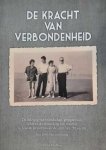 SCHELFHAUT Herman - De kracht van verbondenheid - De beleving van vriendschap, genegenheid, liefde en de verwerking van trauma's in brieven uit de jaren '40, '50 en '60 - Een bron van inspiratie
