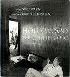 Bob Dylan, Barry Feinstein [Photography] - Hollywood Foto-rhetoric The Lost Manuscript - Text by Bob Dylan and Photographs by Barry Feinstein