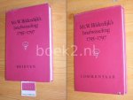 J. Bosch, H.W. Groenevelt en M. van Hattum - Mr. W. Bilderdijk's briefwisseling 1795-1797 - Brieven en Commentaar [set van 2 hardbacks]