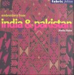 Sheila Paine - Embroidery From India And Pakistan