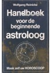 Wolfgang Reinicke - Handboek voor de beginnende astroloog