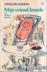 Ephraim Kishon - Mijn vriend Jossele en andere Satires