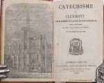 Féron, Louis-Charles. - Catéchisme de Clermont. Revu et augmenté de plusieurs questions importantes, seul autorisé par Mgr Louis-Charles Féron (''fait et rédigé par nos soins, 1863'') , pour être enseigné dans son Diocèse.