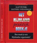 Weggeman, Mathieu  en Jaap Peters  .. Omslagontwerp Studio Jan de Boer - Het Rijnland - Praktijk boekje  .. Hoe maak je een Rijnlandse organisatie  ?