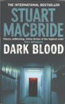 MacBride, Stuart - Dark blood