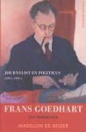 Madelon de Keizer 239467 - Frans Goedhart, journalist en politicus (1904-1990) Een biografie