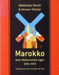 Benali, Abdelkader, Herman Obdeijn, - Marokko door Nederlandse ogen 1605-2005. Verslag van een reis door de tijd