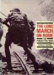 WHITING, CHARLES - The long march on Rome. The forgotten war