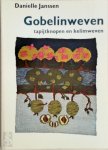 Danielle Janssen 67874 - Gobelinweven tapijtknopen en kelimweven
