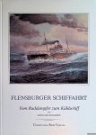 Detlefssen, Gert Uwe - Flensburger Schiffahrt: Vom Raddampfer zum Kühlschiff