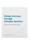 Peter Jones; Kristel Ael - Design Journeys Through Complex Systems