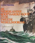 Münching, L. L. von - De Nederlandse koopvaardijvloot in de Tweede Wereldoorlog. De lotgevallen van de Nederlandse koopvaardijschepen en hun bemanning. Deel 2.