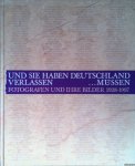Honeff, Klaus - Und sie haben Deutschland verlassen . . .müssen. Fotografen und ihre Bilder 1928-1997