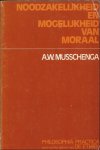 Musschenga, A.W. - NOODZAKELIJKHEID EN MOGELIJKHEID VAN MORAAL.
