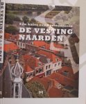 Scheltema, Carlos (redactie) - De Vesting Naarden: Een halve eeuw restaureren