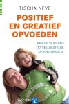 Tischa Neve - Positief en creatief opvoeden