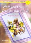 Ilse Scheffer - Wenskaarten met Vera de Muis in 3D