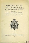 Diverse auteurs - Bijdragen tot de Geschiedenis van de Grafische Kunst opgedragen aan prof. dr. Louis Lebeer t.g.v. zijn tachtigste verjaardag.